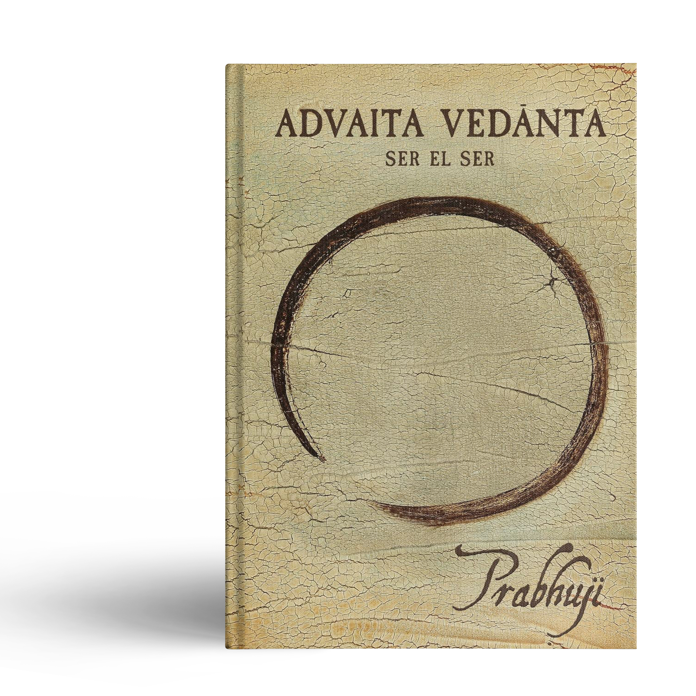 Advaita Vedanta - Ser el ser (tapa dura)