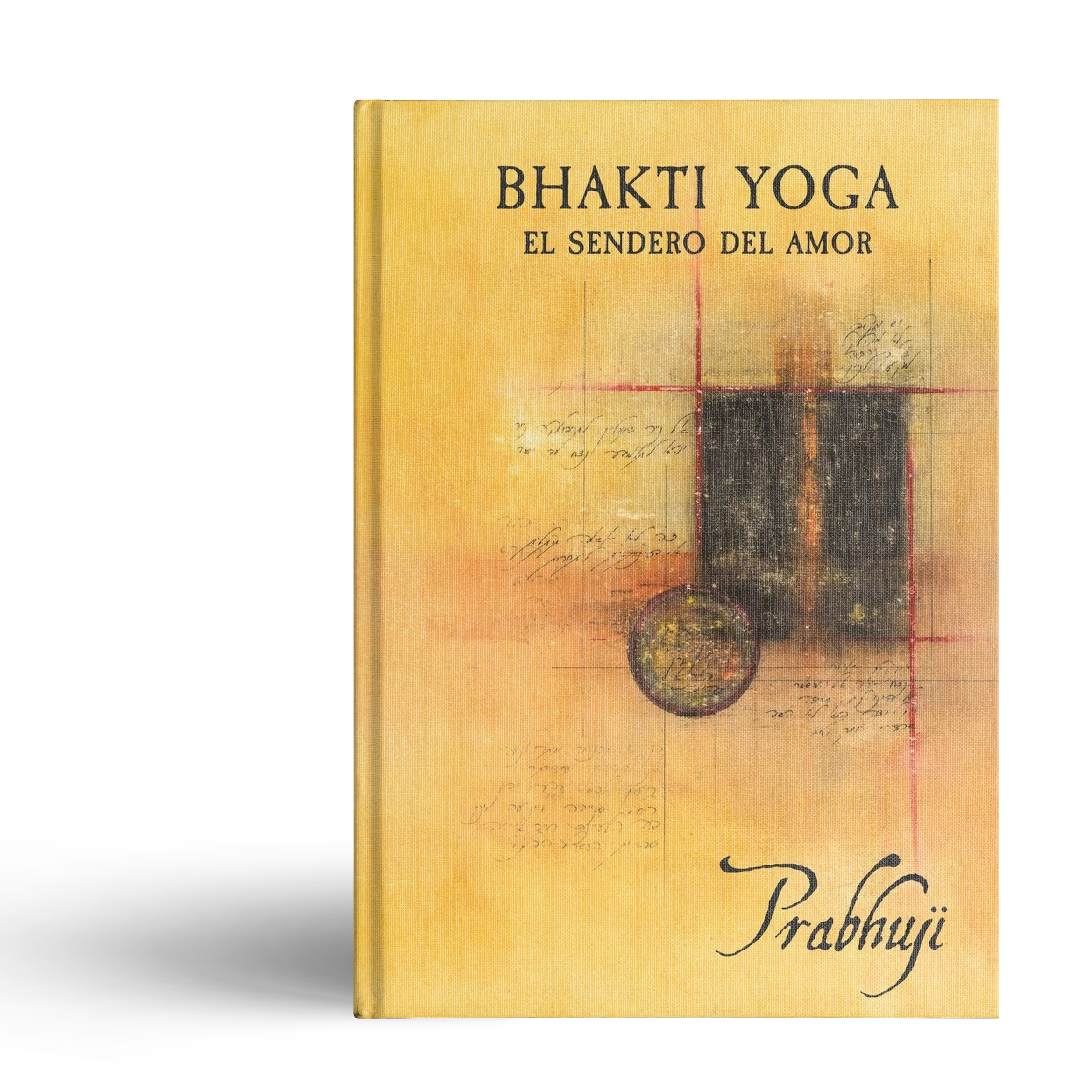 Bhakti yoga - el sendero del amor (Tapa dura)